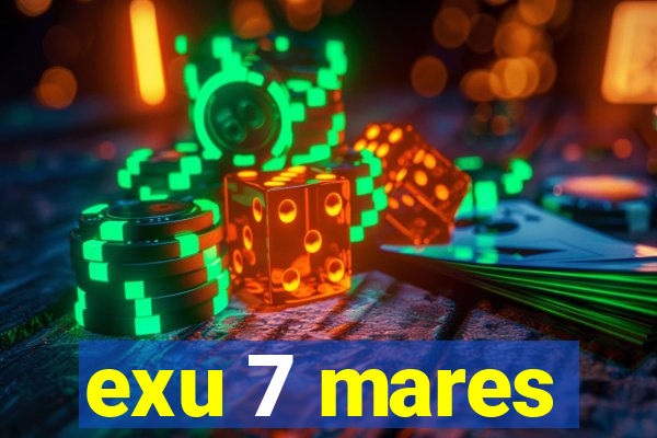 exu 7 mares